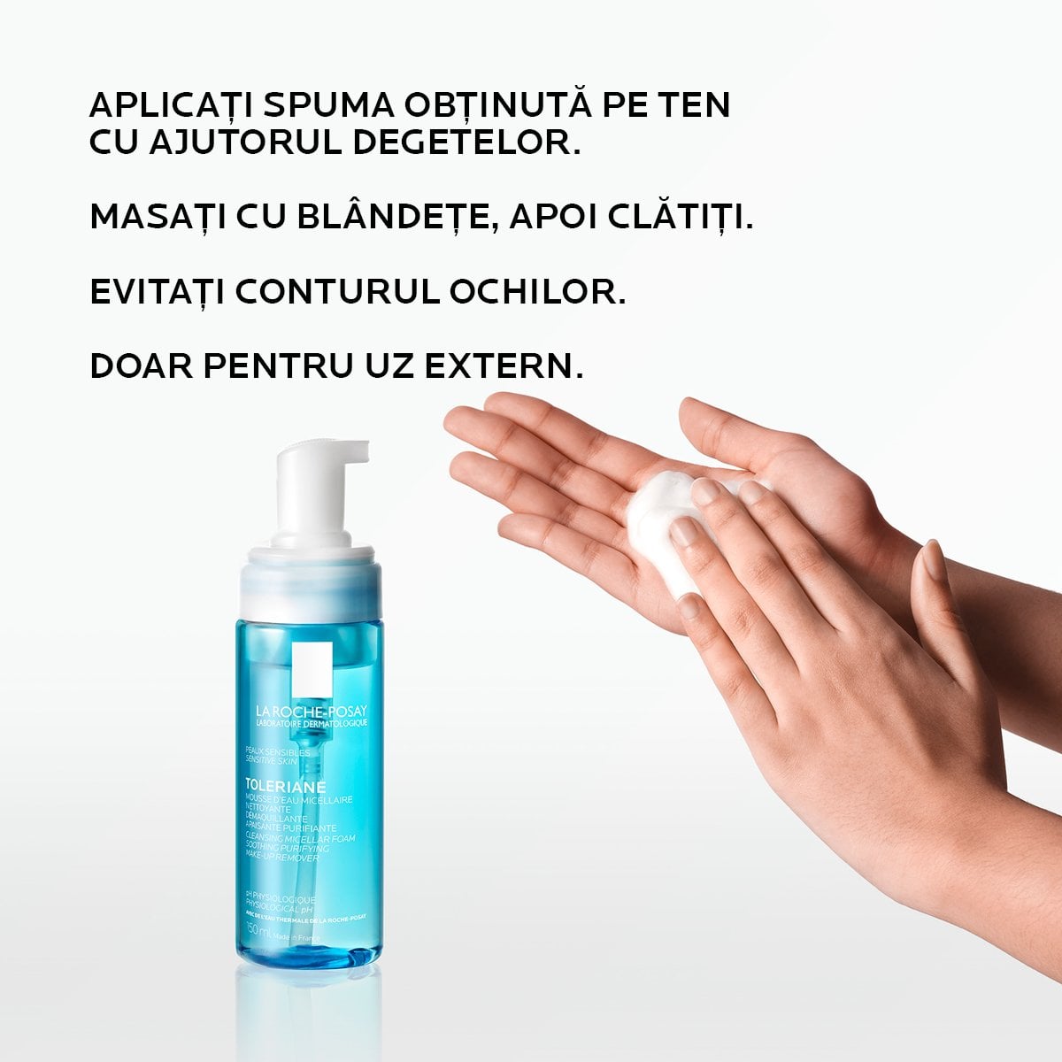 Cum se foloseste TOLERIANE SPUMA DE APA  MICELARA